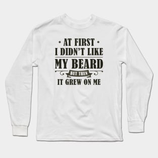 It Grew On Me Long Sleeve T-Shirt